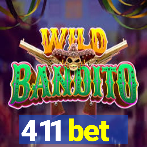 411 bet